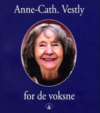 Anne-Cath. Vestly for de voksne 9788205328600 Anne-Cath. Vestly Brukte bøker