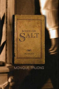 Boken om salt 9788280710703 Monique Truong Brukte bøker