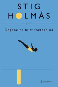 Dagene er blitt fortere nå 9788205559554 Stig Holmås Brukte bøker