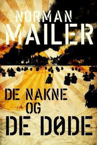 De nakne og de døde 9788281690356 Norman Mailer Brukte bøker