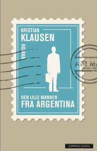 Den lille mannen fra Argentina 9788202732202 Kristian Klausen Brukte bøker