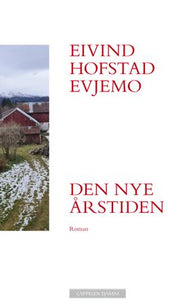 Den nye årstiden 9788202666316 Eivind Hofstad Evjemo Brukte bøker