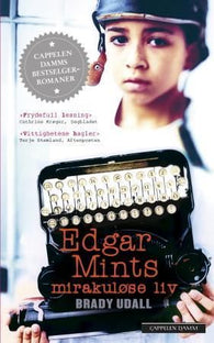 Edgar Mints mirakuløse liv 9788202408961 Brady Udall Brukte bøker
