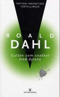 Gutten som snakket med dyrene 9788205277212 Roald Dahl Brukte bøker