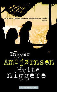 Hvite niggere 9788202284312 Ingvar Ambjørnsen Brukte bøker