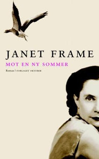 Mot en ny sommer 9788249506897 Janet Frame Brukte bøker