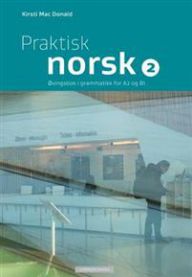 Praktisk norsk 2; øvingsbok i grammatikk for voksne innvandrere 9788202403256 Kirsti Mac Donald Brukte bøker