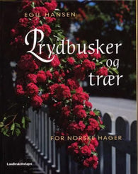 Prydbusker og trær for norske hager 9788252924367 Egil Hansen Brukte bøker