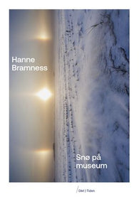 Snø på museum 9788210058035 Hanne Bramness Brukte bøker