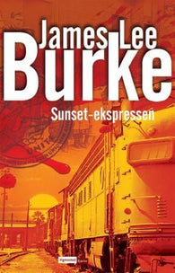 Sunset-ekspressen 9788241903410 James Lee Burke Brukte bøker
