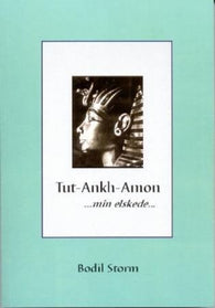Tut-ankh-Amon 9788299417860 Bodil Storm Brukte bøker