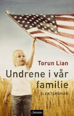 Undrene i vår familie 9788203194191 Torun Lian Brukte bøker