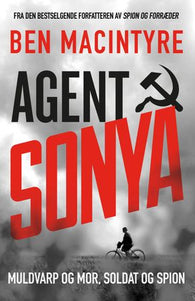 Agent Sonya; muldvarp og mor, soldat og spion: muldvarp og mor, soldat og spion