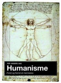 Humanisme: først og fremst et menneske
