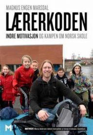 Lærerkoden: indre motivasjon og kampen om norsk skole