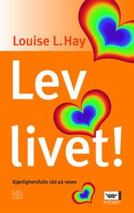 Lev livet!: kjærlighetsfulle råd på veien