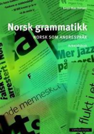 Norsk grammatikk: Norsk som andre språk : arbeidsbok