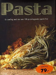 Pasta: en samling med mer enn 100 grunnleggende oppskrifter