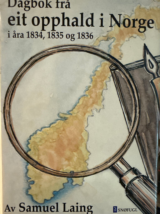 Dagbok frå eit opphald i Norge i åra 1834, 1835 og 1836, med det formål å undersøke den moralske tilstand og samfunnsøkonomiske forhold i landet, og levekåra for innbyggarane. (Innbundet) - Bokia.no