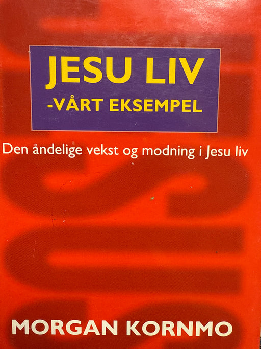 Jesu liv, vårt eksempel (Innbundet) - Bokia.no