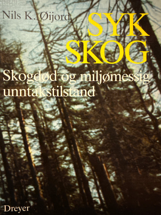 Syk skog: skogdød og miljømessig unntakstilstand (Pocket) - Bokia.no