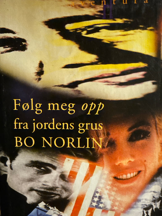 Følg meg opp fra jordens grus (Innbundet) - Bokia.no