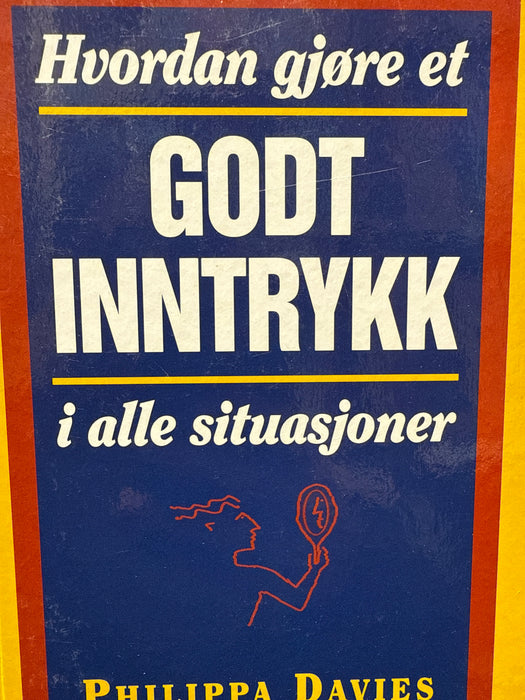 Hvordan gjøre et godt inntrykk i alle situasjoner (Innbundet) - Bokia.no