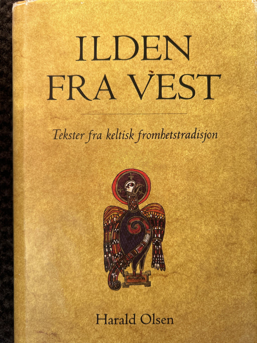 Ilden fra vest: tekster fra keltisk fromhetstradisjon (Innbundet) - Bokia.no