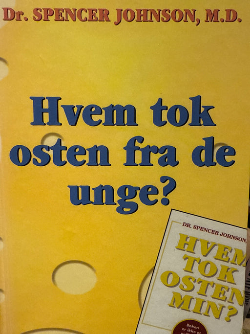 Hvem tok osten fra de unge? (Innbundet) - Bokia.no
