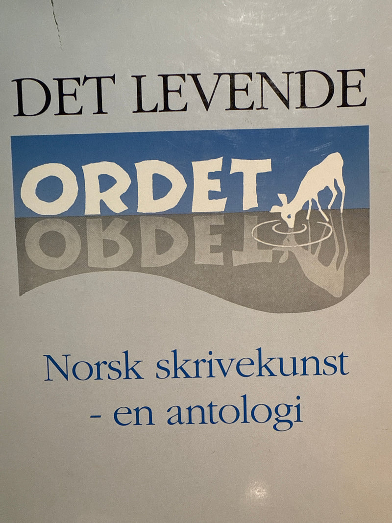Det levende Ordet: norsk skrivekunst-- en antologi : artikler, dikt, essays o… (Innbundet) - Bokia.no