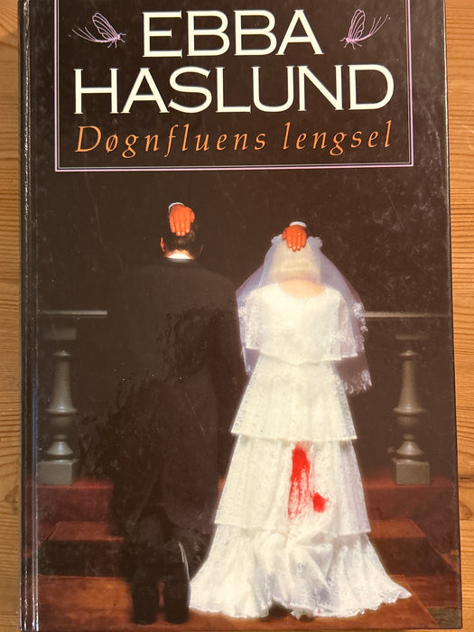 Døgnfluens lengsel (Innbundet) - Bokia.no