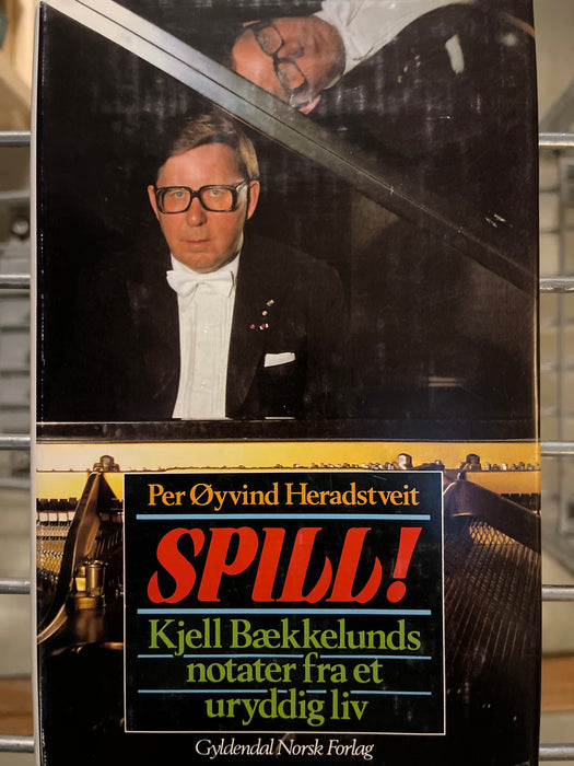 Spill!: Kjell Bækkelunds notater fra et uryddig liv (Innbundet) - Bokia.no