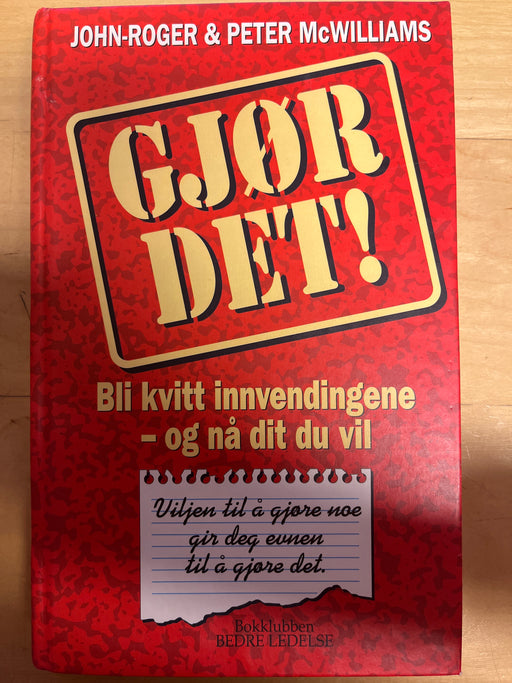 Gjør det! : bli kvitt innvendingene - og nå dit du vil (Innbundet) - Bokia.no