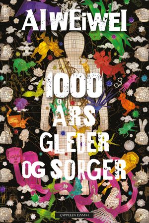 1000 års gleder og sorger 9788202485658 Weiwei Ai Brukte bøker