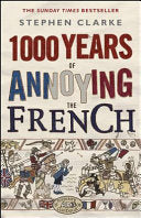 1000 Years of Annoying the French 9780552775748 Stephen Clarke Brukte bøker