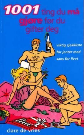1001 ting du må gjøre før du gifter deg 9788245806700 Clare De Vries Brukte bøker