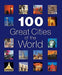 100 Great Cities of the World 9780749546243 Jack Barker Brukte bøker