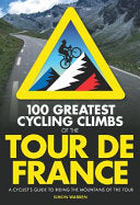 100 Greatest Cycling Climbs of the Tour de France 9780711234826 Simon Warren Brukte bøker