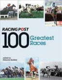 100 Greatest Races 9781905156146 Nicholas Godfrey Brukte bøker