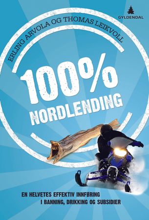 100% nordlending 9788205423374 Selveste Erling Arvola Thomas Leikvoll Brukte bøker