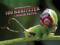 100 rariteter i norsk natur 9788292916025 Tom Schandy Arild Hagen Brukte bøker