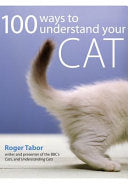 100 Ways to Better Understand Your Cat 9780715321607 Roger Tabor Brukte bøker