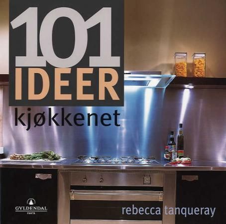 101 ideer for kjøkkenet 9788205333161 Rebecca Tanqueray Brukte bøker