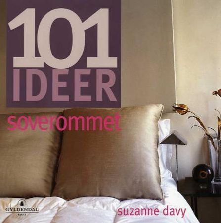 101 ideer for soverommet 9788205333147 Suzanne Davy Brukte bøker