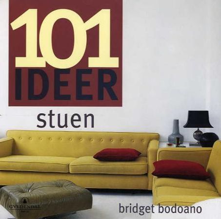 101 ideer for stuen 9788205333178 Bridget Bodoano Brukte bøker
