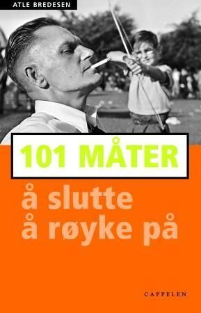 101 måter å slutte å røyke på 9788202246457 Atle Bredesen Brukte bøker