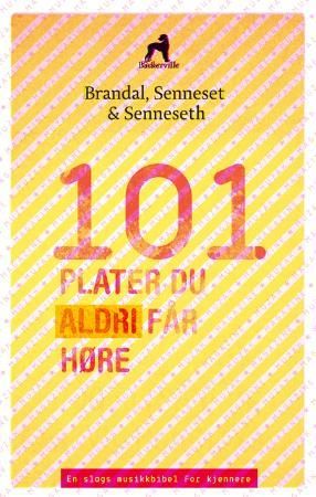 101 plater du aldri får høre 9788281870222 Andreas Brandal Eivind Senneset Hans Kristian Senneseth Brukte bøker