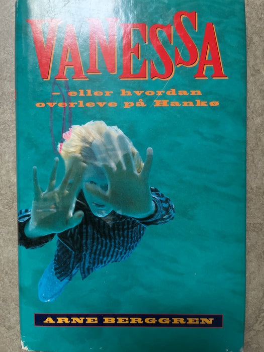 Vanessa, eller Hvordan overleve på Hankø (Innbundet) - Bokia.no