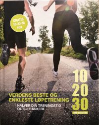 10 20 30 verdens beste og enkleste løpetrenin… 9788792894496  Brukte bøker
