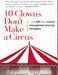 10 Clowns Don't Make A Circus 9781593375553 Steven Schragis Rick Frishman Brukte bøker